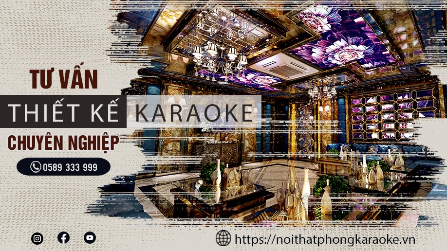 Thiết kế karaoke trọn gói chuyên nghiệp